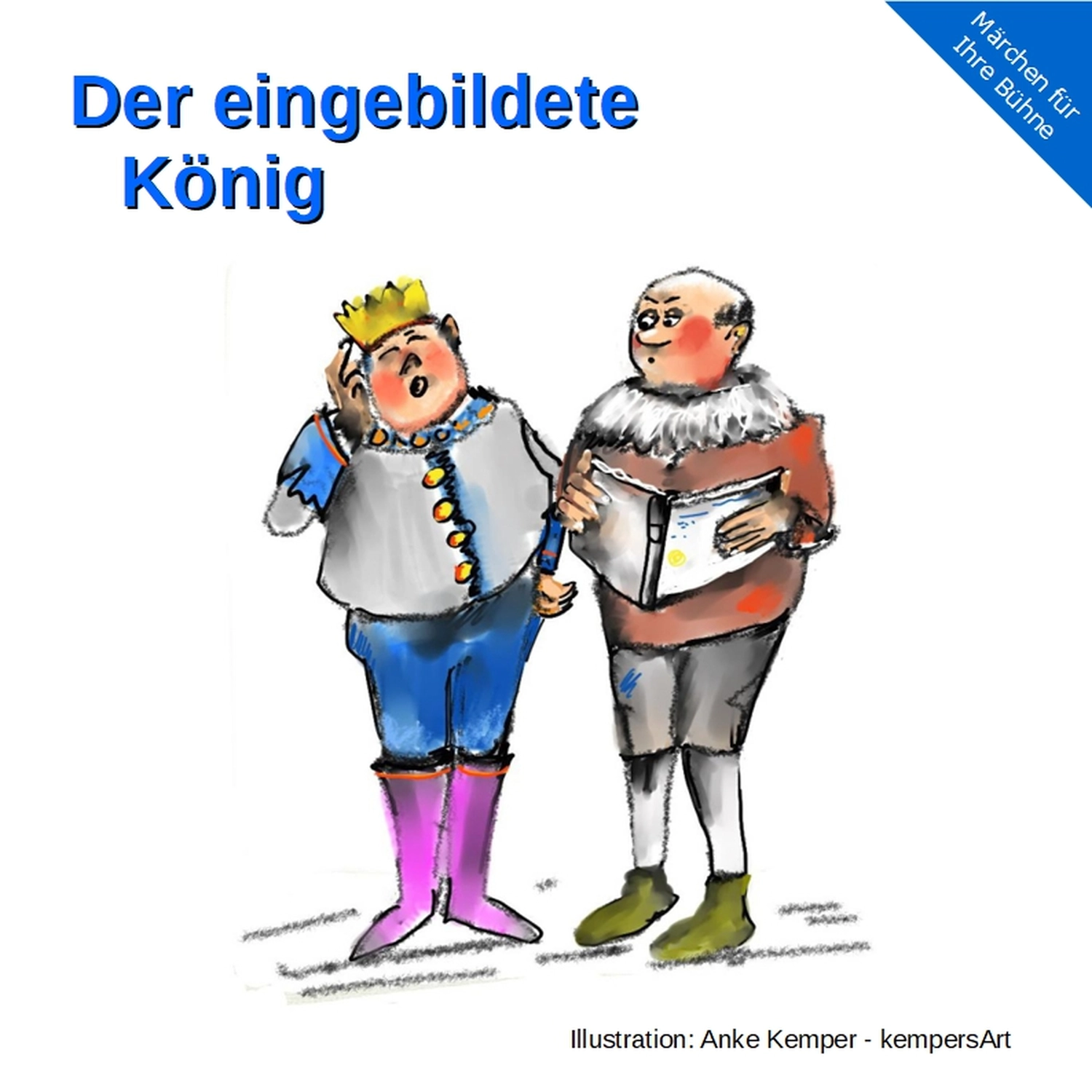 Peter Futterschneider – Geschichten aus Büchern durch Bühnenaufführungen zum Leben erwecken – Der eingebildete König