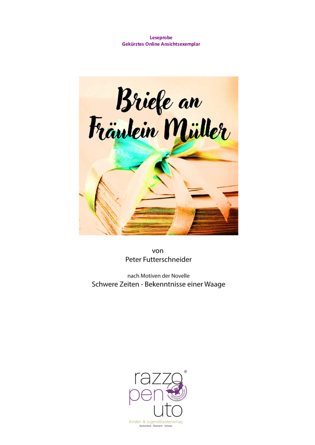 Peter Futter Schneider – Geschichten aus Büchern durch Bühnenaufführungen zum Leben erwecken – Briefe an Fräulein Müller