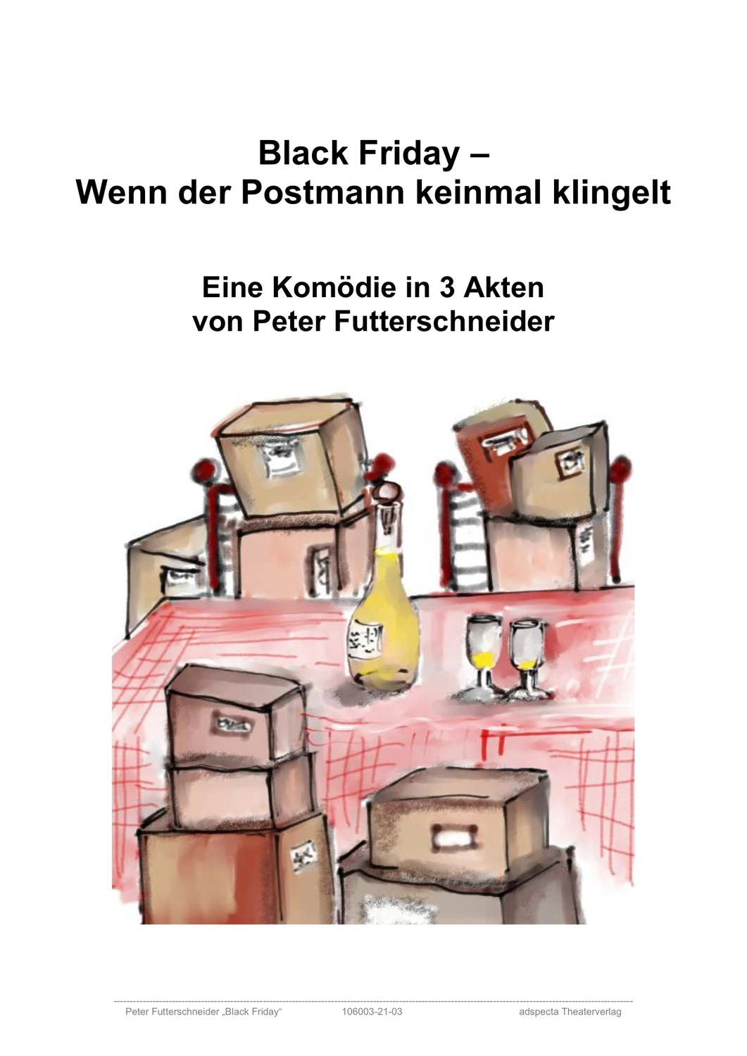 Peter Futter Schneider – Geschichten aus Büchern durch Bühnenauftritte zum Leben erwecken – Black Friday – Wenn der Postmann keinmal klingelt