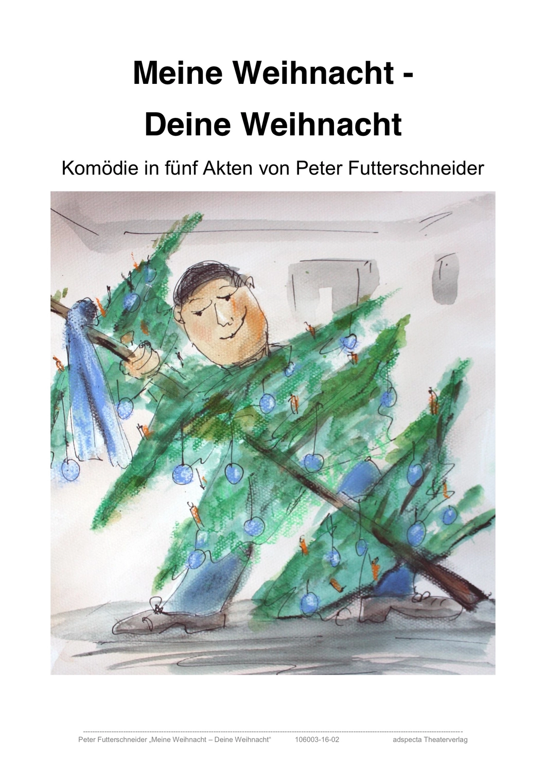 Peter Futterschneider – Geschichten aus Büchern durch Bühnenaufführungen zum Leben erwecken – Meine Weihnacht – Deine Weihnacht