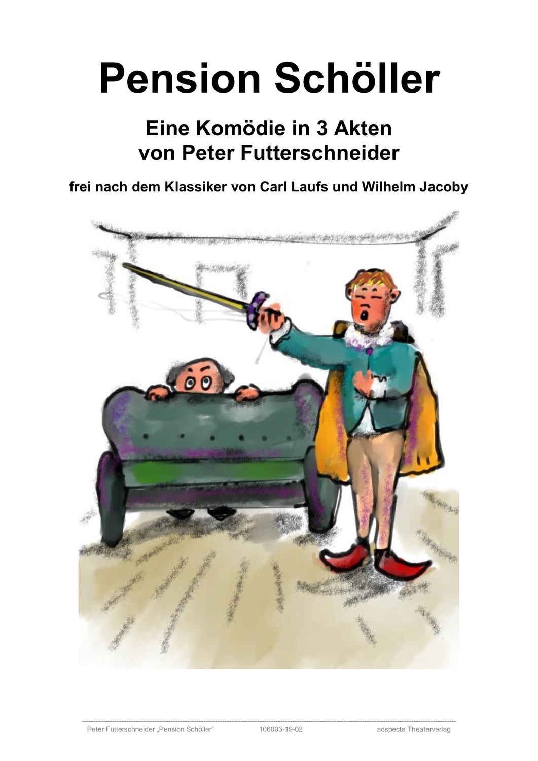 Peter Futter Schneider – Geschichten aus Büchern durch Bühnenaufführungen zum Leben erwecken – Pension Schöller