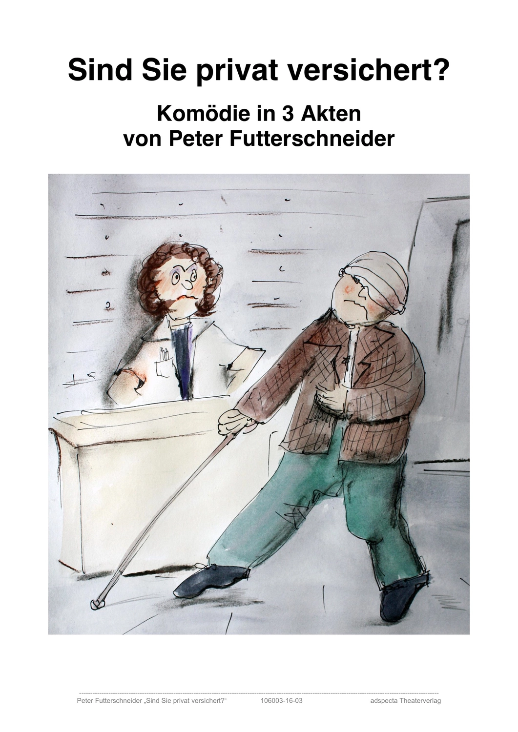 Peter Futter Schneider – Geschichten aus Büchern durch Bühnenauftritte zum Leben erwecken – Sind Sie privat versichert?