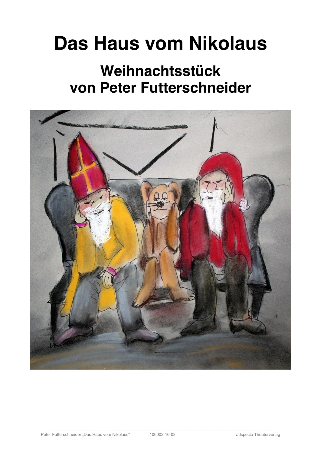 Peter Futter Schneider – Geschichten aus Büchern durch Bühnenaufführungen zum Leben erwecken – Das Haus vom Nikolaus