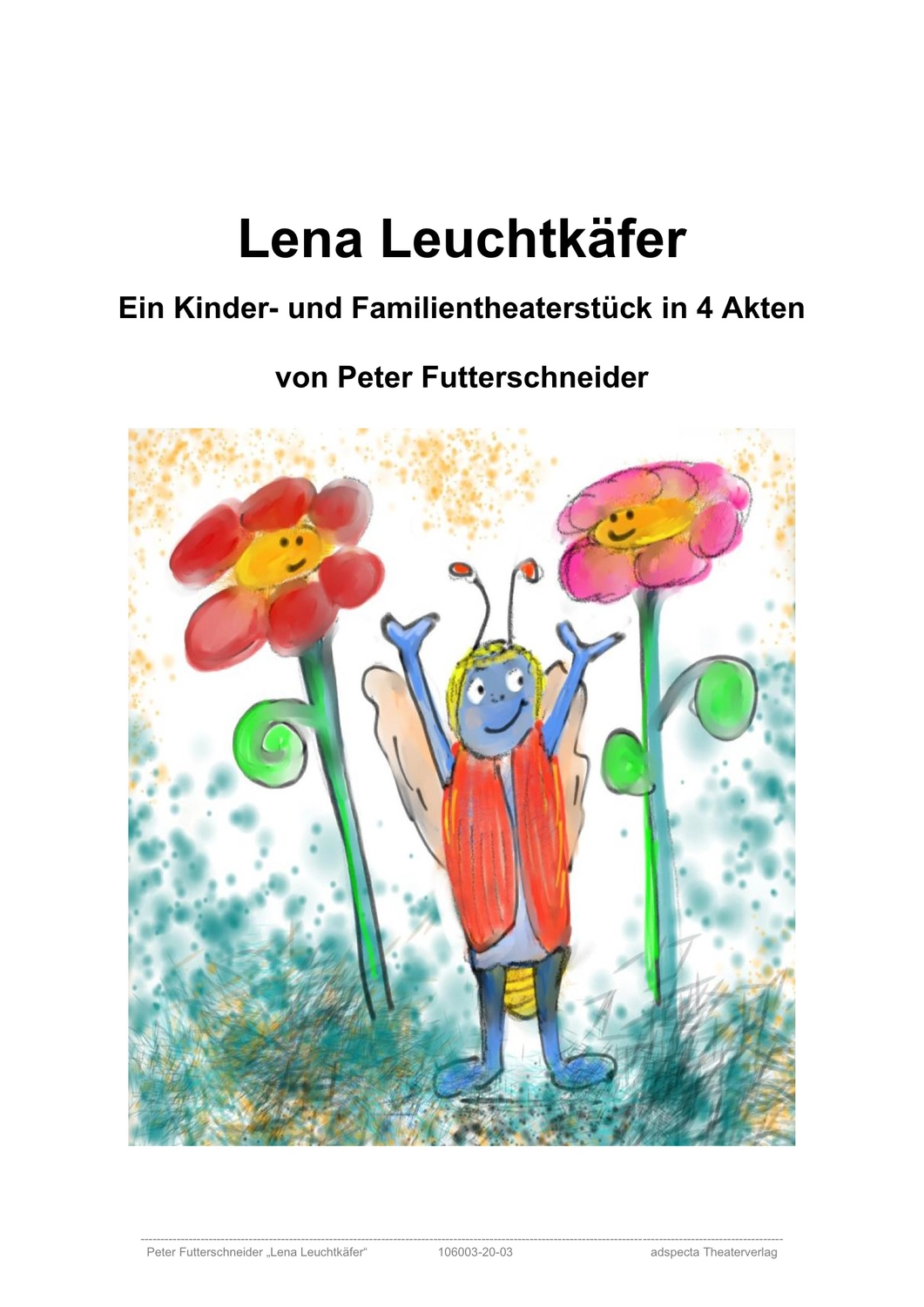 Peter Futter Schneider – Geschichten aus Büchern durch Bühnenauftritte zum Leben erwecken – Lena Leuchtkäfer