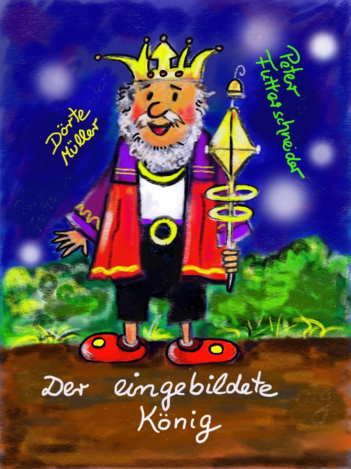 Peter Futterschneider – Geschichten aus Büchern durch Bühnenaufführungen zum Leben erwecken – Der eingebildete König