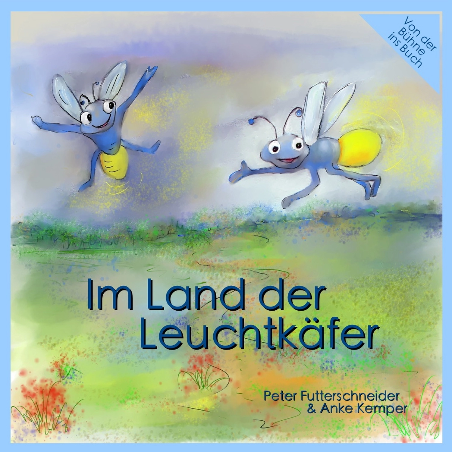 Peter Futterschneider – Geschichten aus Büchern durch Bühnenaufführungen zum Leben erwecken – Im Land der Leuchtkäfer